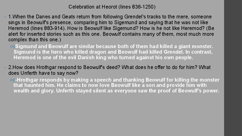 Celebration at Heorot (lines 836 -1250) • 1. When the Danes and Geats return