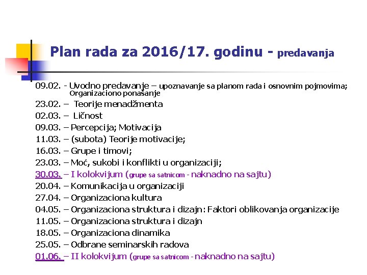 Plan rada za 2016/17. godinu - predavanja 09. 02. - Uvodno predavanje – upoznavanje