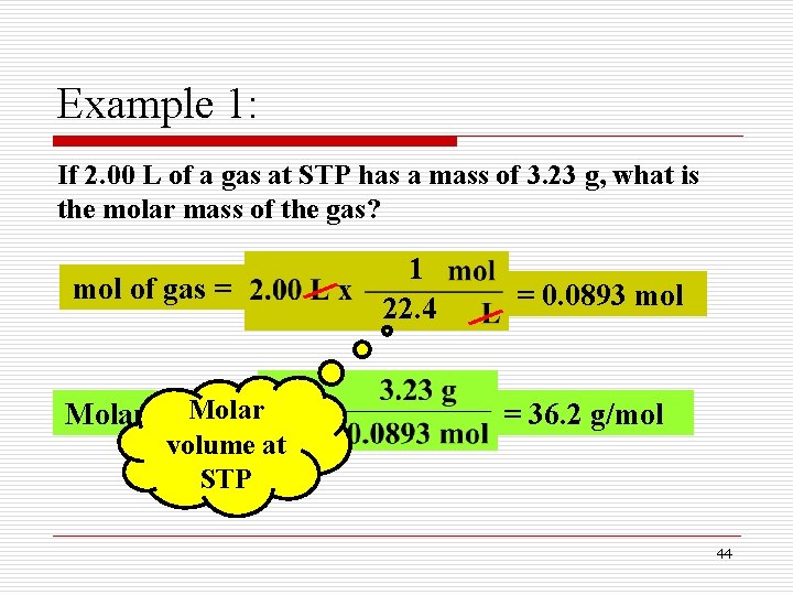 Example 1: If 2. 00 L of a gas at STP has a mass