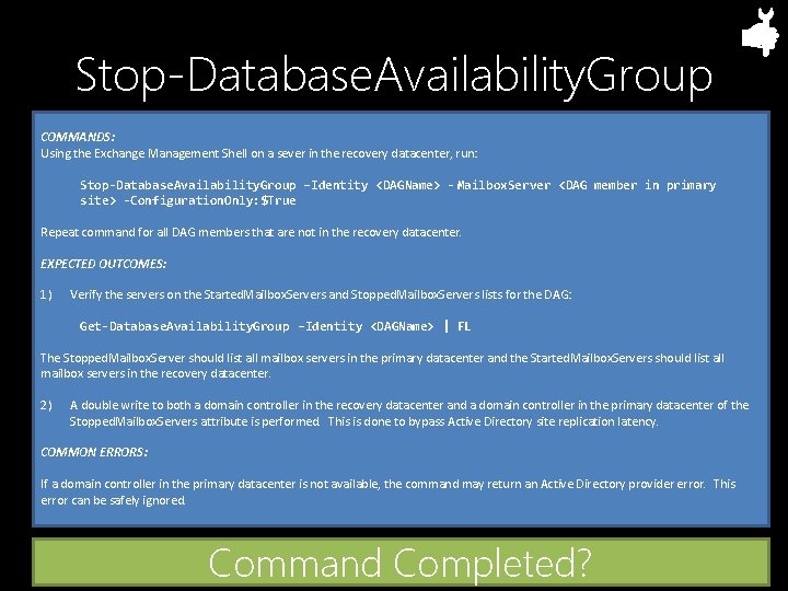 Stop-Database. Availability. Group COMMANDS: Using the Exchange Management Shell on a sever in the