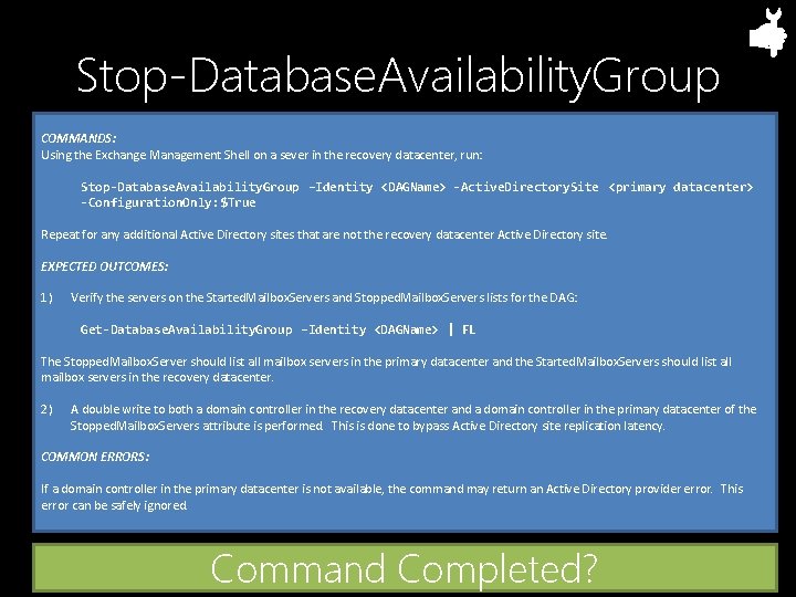 Stop-Database. Availability. Group COMMANDS: Using the Exchange Management Shell on a sever in the