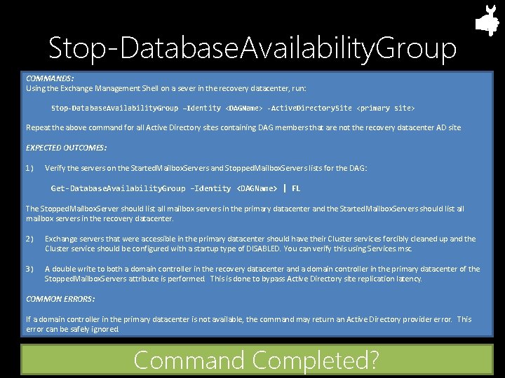 Stop-Database. Availability. Group COMMANDS: Using the Exchange Management Shell on a sever in the