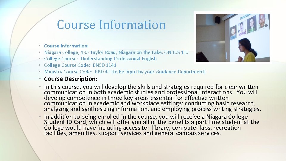 Course Information • • • Course Information: Niagara College, 135 Taylor Road, Niagara on Course Information • • • Course Information: Niagara College, 135 Taylor Road, Niagara on
