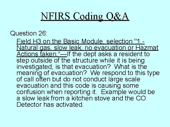 NFIRS Coding Q&A Question 26: Field H 3 on the Basic Module, selection "1 NFIRS Coding Q&A Question 26: Field H 3 on the Basic Module, selection "1