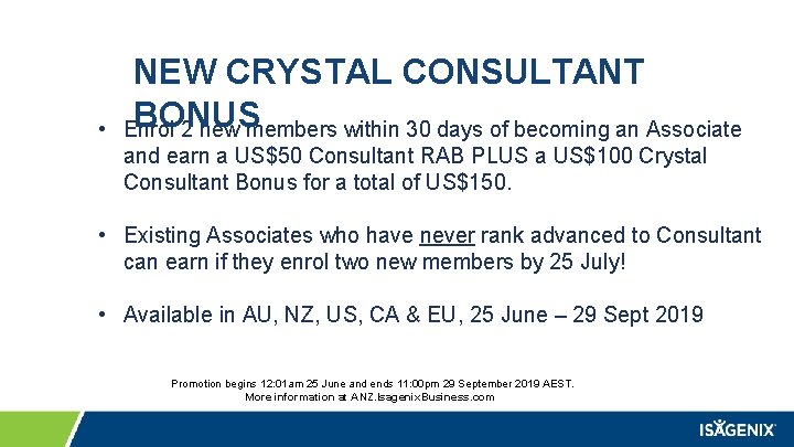  • NEW CRYSTAL CONSULTANT BONUS Enrol 2 new members within 30 days of