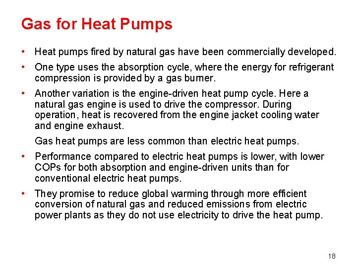 Gas for Heat Pumps • Heat pumps fired by natural gas have been commercially