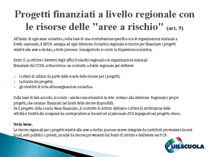 Progetti finanziati a livello regionale con le risorse delle "aree a rischio" (art. 9)