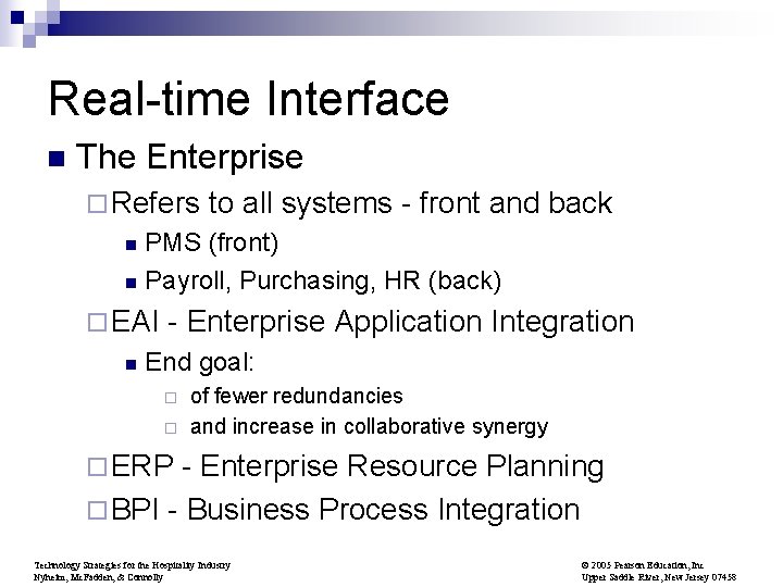Real-time Interface n The Enterprise ¨ Refers to all systems - front and back