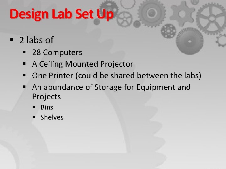Design Lab Set Up § 2 labs of § § 28 Computers A Ceiling