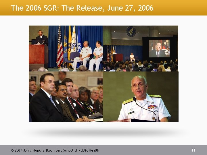 The 2006 SGR: The Release, June 27, 2006 2007 Johns Hopkins Bloomberg School of