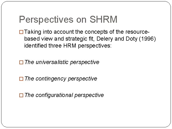 Perspectives on SHRM � Taking into account the concepts of the resource- based view