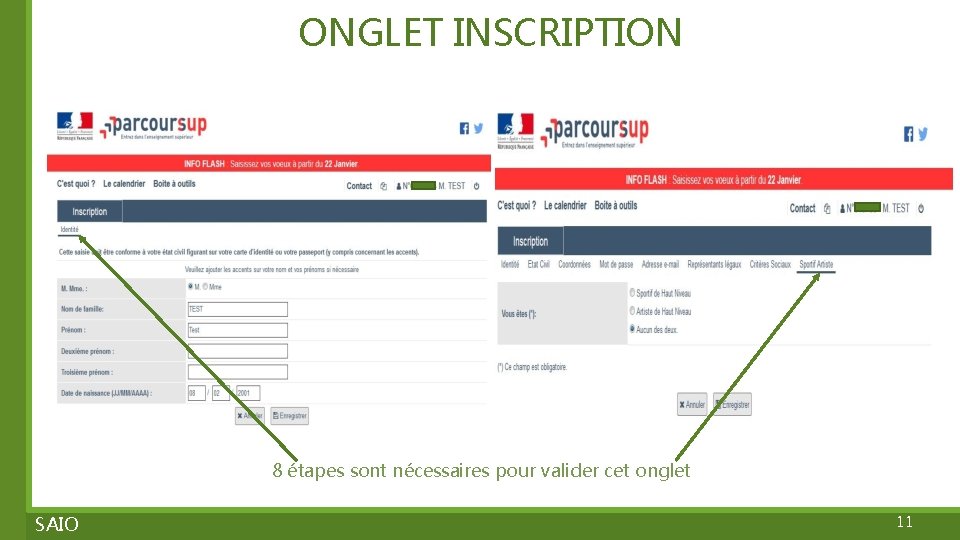 ONGLET INSCRIPTION 8 étapes sont nécessaires pour valider cet onglet SAIO 11 