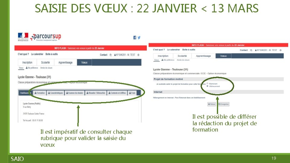 SAISIE DES VŒUX : 22 JANVIER < 13 MARS Il est impératif de consulter