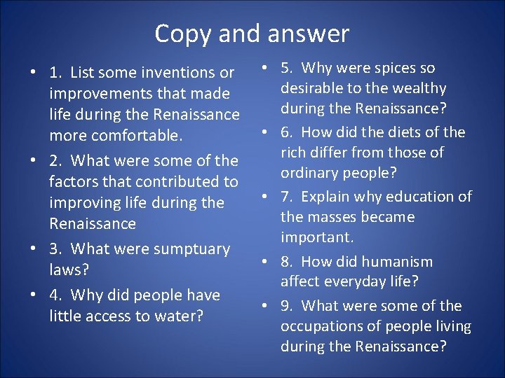 Copy and answer • 1. List some inventions or improvements that made life during