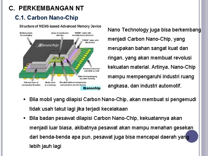 C. PERKEMBANGAN NT C. 1. Carbon Nano-Chip Nano Technology juga bisa berkembang menjadi Carbon