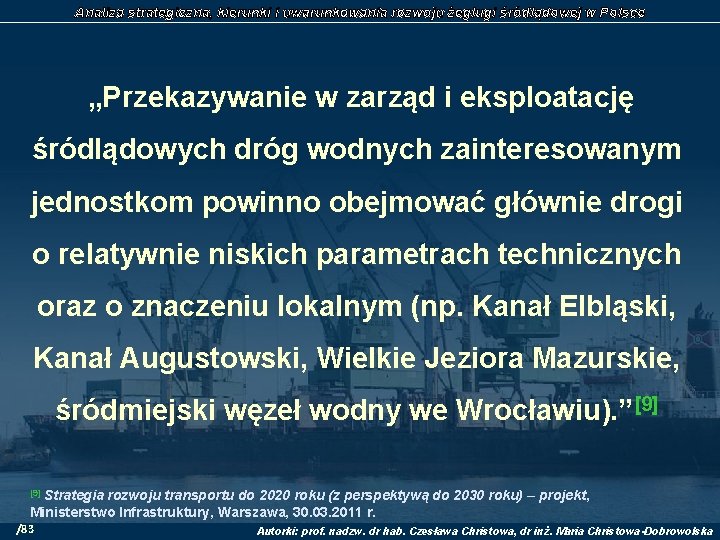 Analiza strategiczna, kierunki i uwarunkowania rozwoju żeglugi śródlądowej w Polsce „Przekazywanie w zarząd i