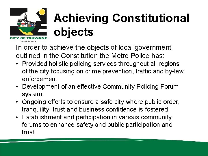 Achieving Constitutional objects In order to achieve the objects of local government outlined in