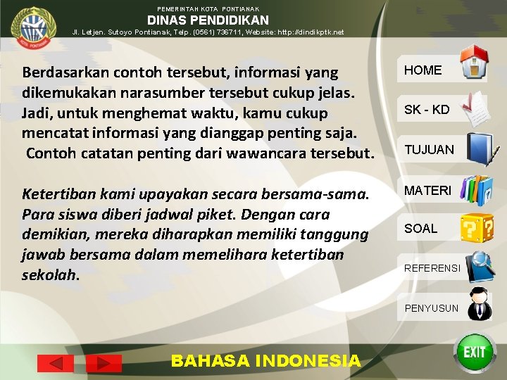 PEMERINTAH KOTA PONTIANAK DINAS PENDIDIKAN Jl. Letjen. Sutoyo Pontianak, Telp. (0561) 736711, Website: http: