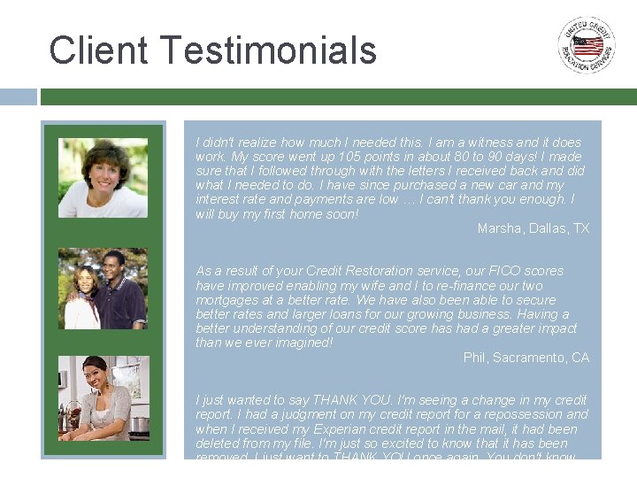 Client Testimonials I didn't realize how much I needed this. I am a witness
