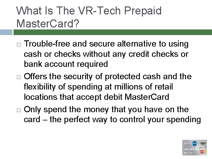 What Is The VR-Tech Prepaid Master. Card? Trouble-free and secure alternative to using cash