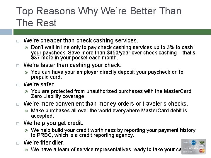 Top Reasons Why We’re Better Than The Rest We’re cheaper than check cashing services.