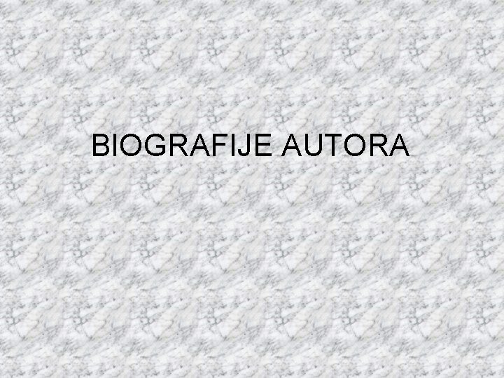 BIOGRAFIJE AUTORA 