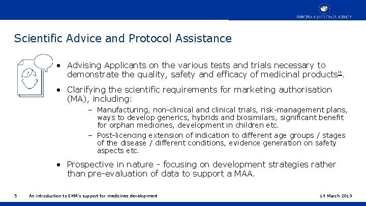 Scientific Advice and Protocol Assistance • Advising Applicants on the various tests and trials