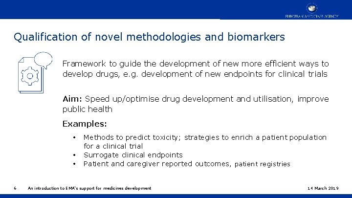 Qualification of novel methodologies and biomarkers Framework to guide the development of new more