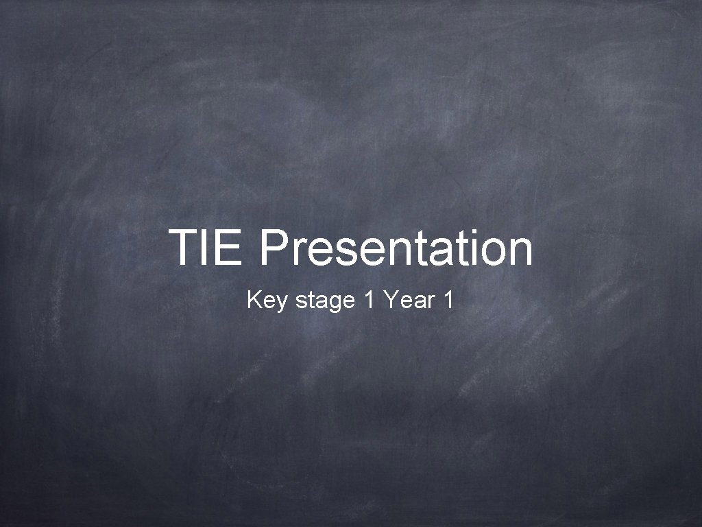 Tie Presentation.pdf TIE Presentation Key stage 1 Year 1 Learning