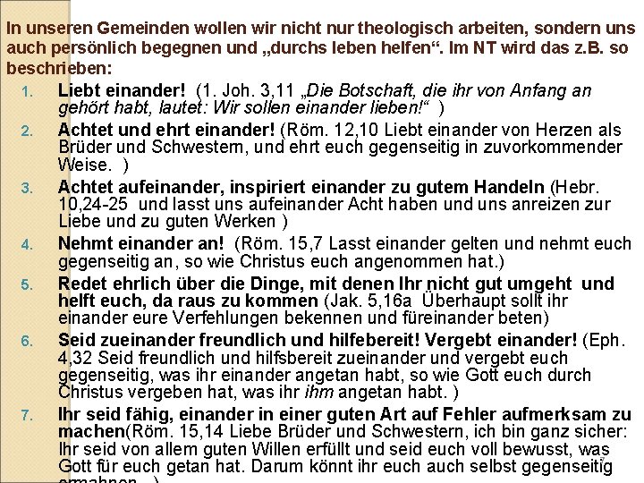 In unseren Gemeinden wollen wir nicht nur theologisch arbeiten, sondern uns auch persönlich begegnen