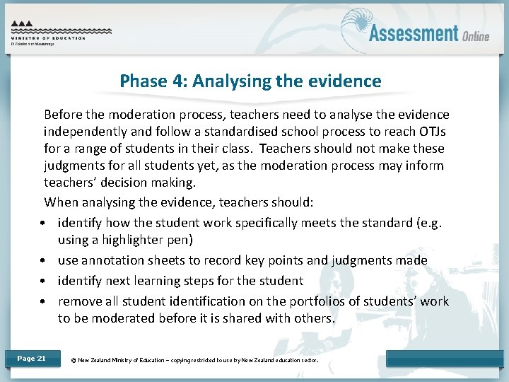 Phase 4: Analysing the evidence Before the moderation process, teachers need to analyse the