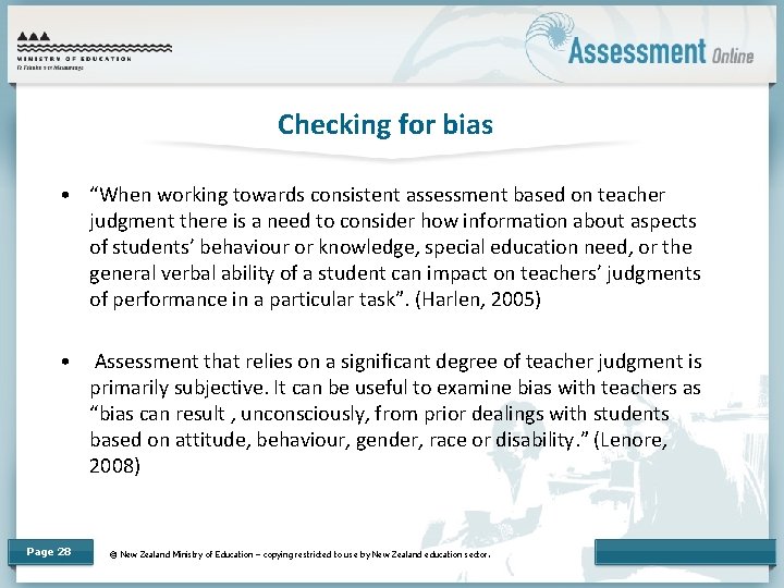 Checking for bias • “When working towards consistent assessment based on teacher judgment there