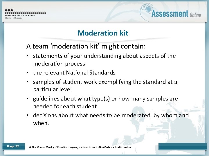 Moderation kit A team ‘moderation kit’ might contain: • statements of your understanding about