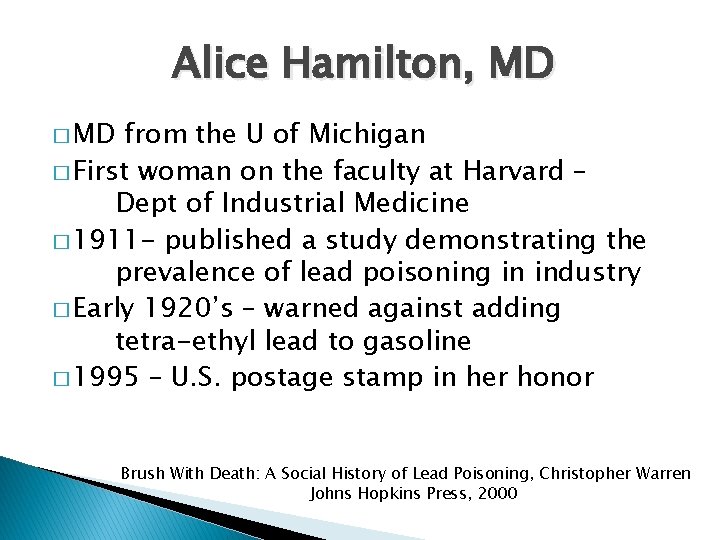 Alice Hamilton, MD � MD from the U of Michigan � First woman on