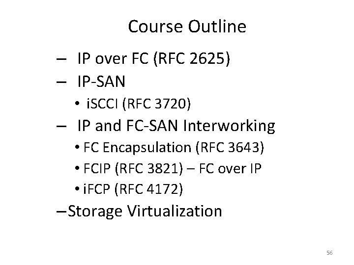 Course Outline – IP over FC (RFC 2625) – IP-SAN • i. SCCI (RFC
