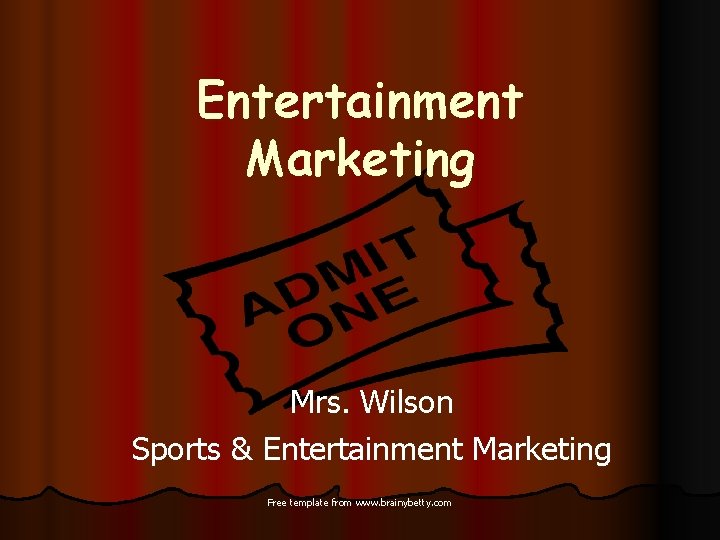 Entertainment Marketing Mrs. Wilson Sports & Entertainment Marketing Free template from www. brainybetty. com