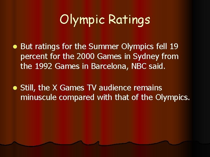 Olympic Ratings l But ratings for the Summer Olympics fell 19 percent for the