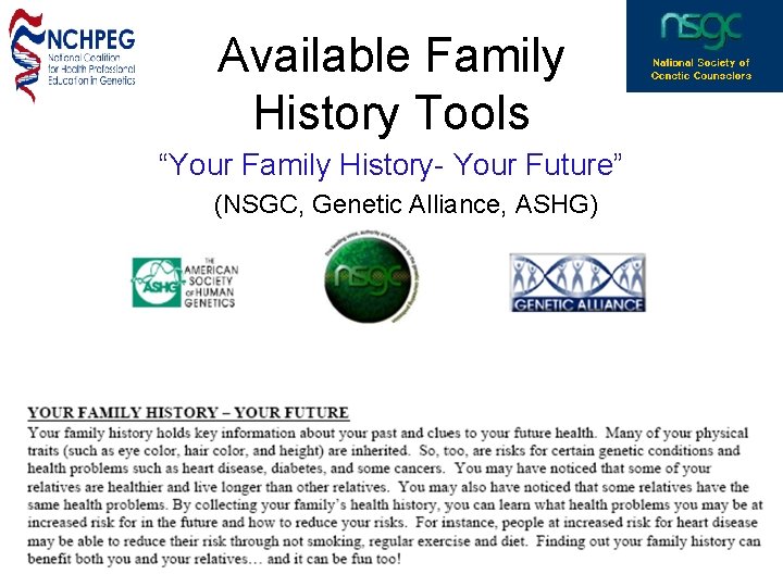 Available Family History Tools “Your Family History- Your Future” (NSGC, Genetic Alliance, ASHG) 