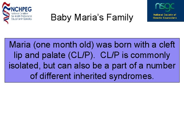 Baby Maria’s Family Maria (one month old) was born with a cleft lip and