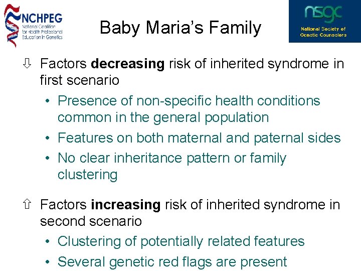 Baby Maria’s Family ò Factors decreasing risk of inherited syndrome in first scenario •
