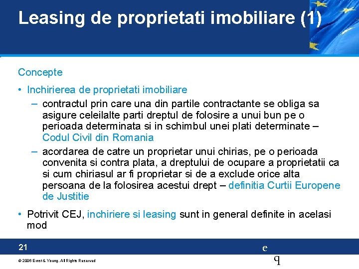 Leasing de proprietati imobiliare (1) Concepte • Inchirierea de proprietati imobiliare – contractul prin