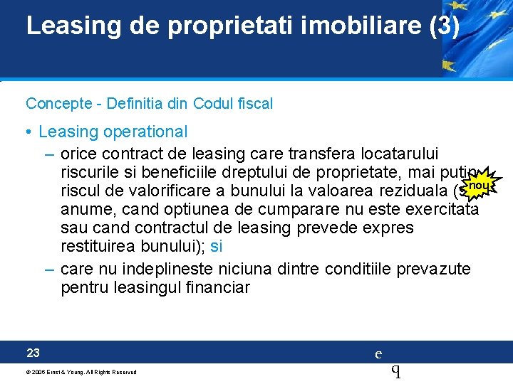 Leasing de proprietati imobiliare (3) Concepte - Definitia din Codul fiscal • Leasing operational