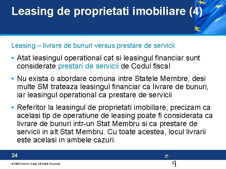 Leasing de proprietati imobiliare (4) Leasing – livrare de bunuri versus prestare de servicii