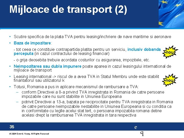 Mijloace de transport (2) • Scutire specifica de la plata TVA pentru leasing/inchriere de