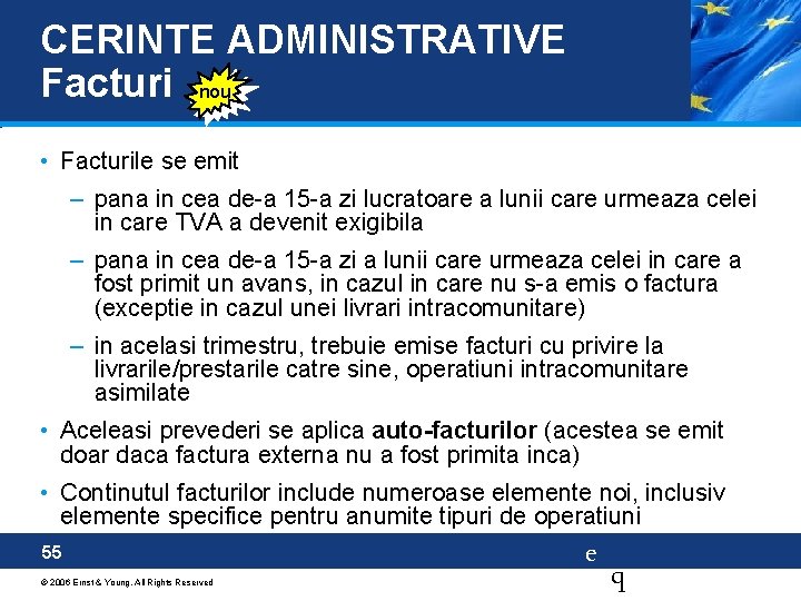 CERINTE ADMINISTRATIVE Facturi nou • Facturile se emit – pana in cea de-a 15