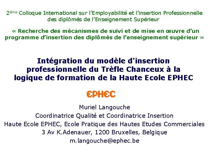 2ème Colloque International sur l’Employabilité et l’insertion Professionnelle des diplômés de l’Enseignement Supérieur «