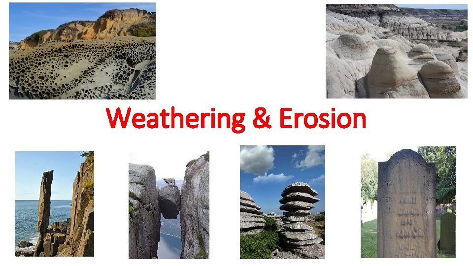 Weathering & Erosion 