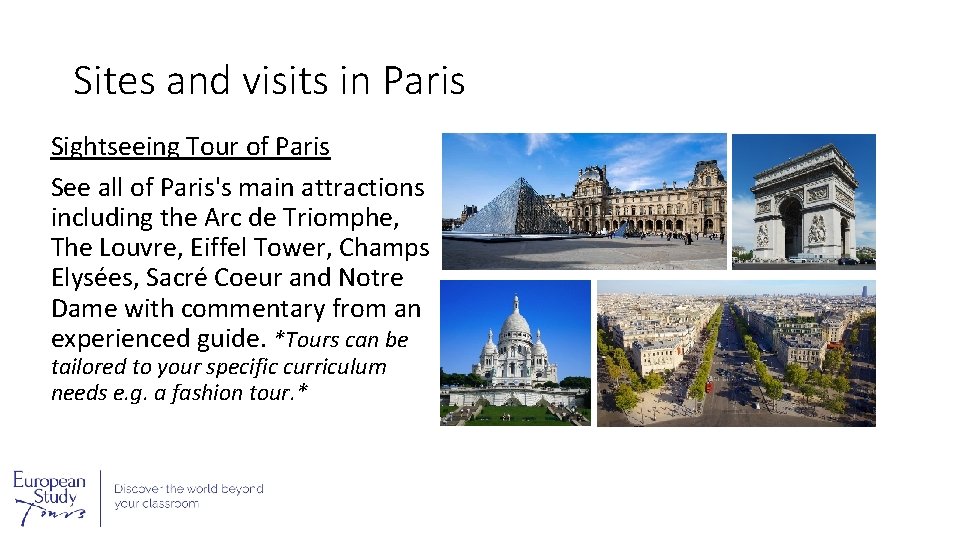 Sites and visits in Paris Sightseeing Tour of Paris See all of Paris's main