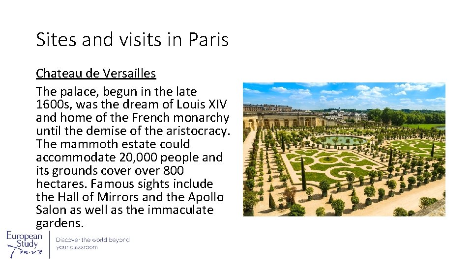 Sites and visits in Paris Chateau de Versailles The palace, begun in the late Sites and visits in Paris Chateau de Versailles The palace, begun in the late