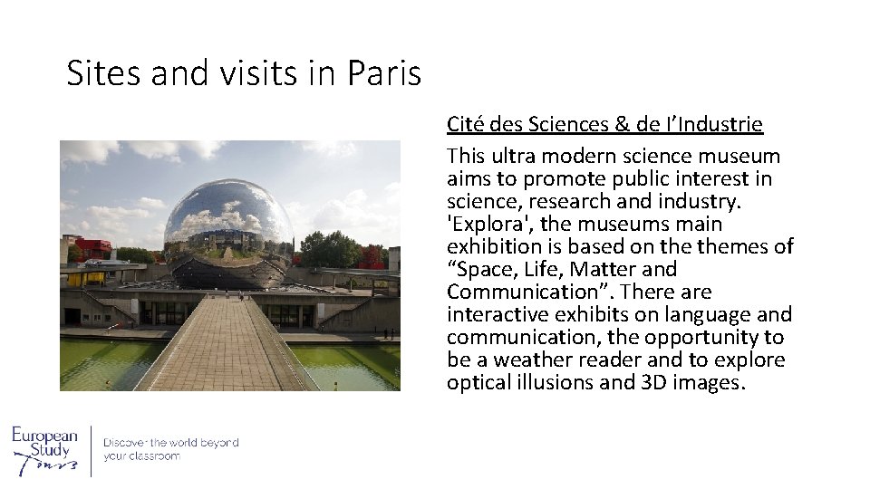 Sites and visits in Paris Cité des Sciences & de I’Industrie This ultra modern